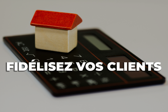 FORMATION: FIDELISEZ VOS CLIENTS POUR UNE RENTABILITE DURABLE