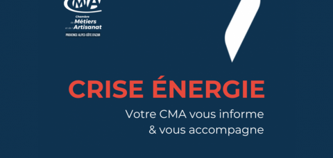 Crise énergétique :  La CMA PACA se mobilise pour soutenir les artisans 
